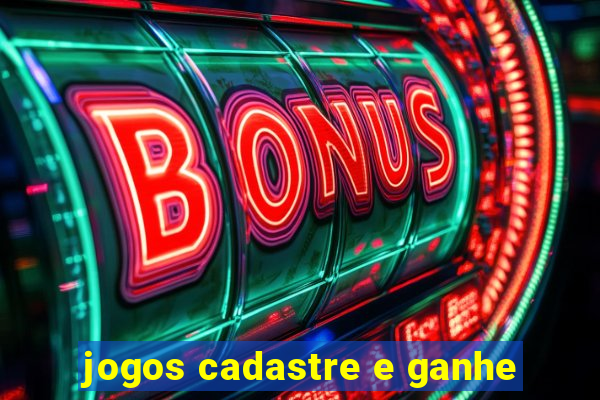 jogos cadastre e ganhe